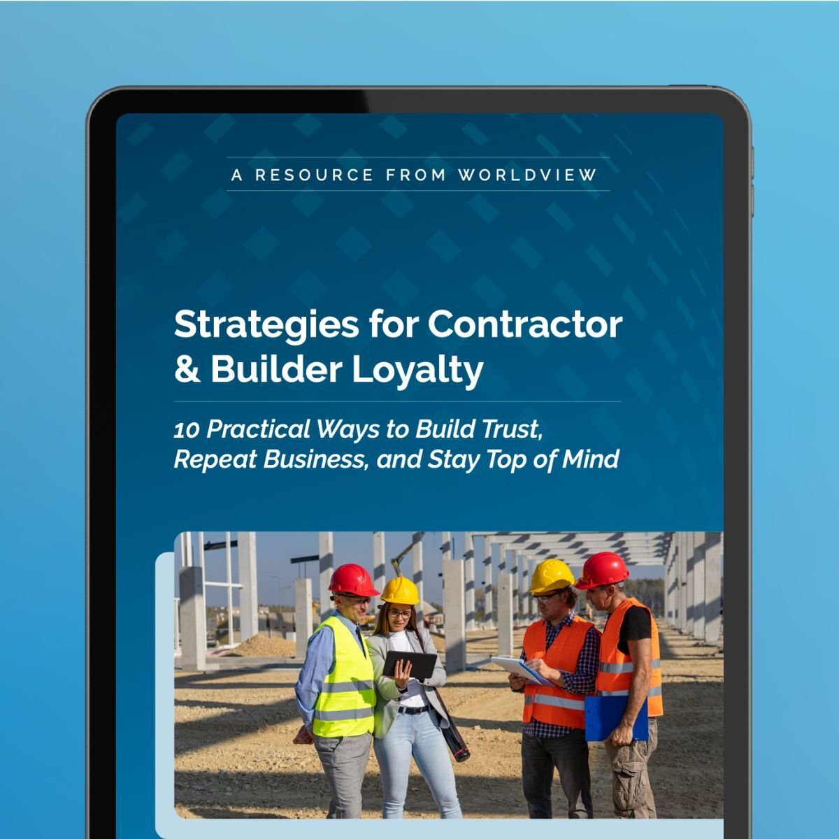 Download - Strategies for Contractor & Builder Loyalty